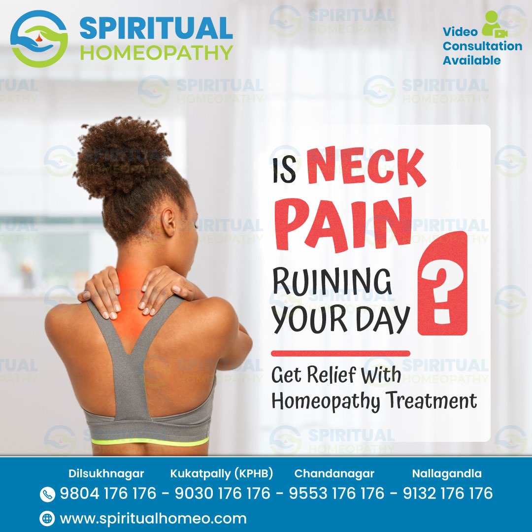 Top Homeopathic Solutions for Chronic Neck Pain by Hyderabad’s Best Doctors